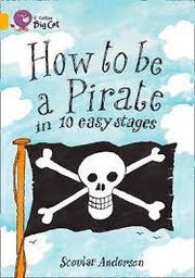 [9780007470907] BIG CAT AMERICAN - How To Be A Pirate Pb Gold