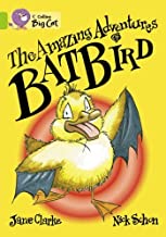[9780007471164] BIG CAT AMERICAN - The Amazing Adventures Of Batbird Pb Lime