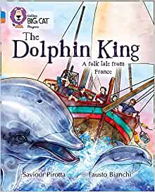 [9780007428793] Big Cat - The Dolphin King Progress Blue